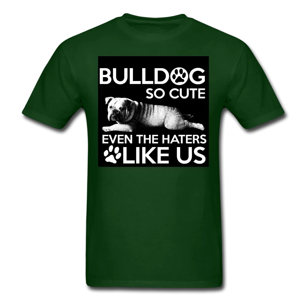 Bulldog So Cute Even The Haters Like Us Men's T-Shirt