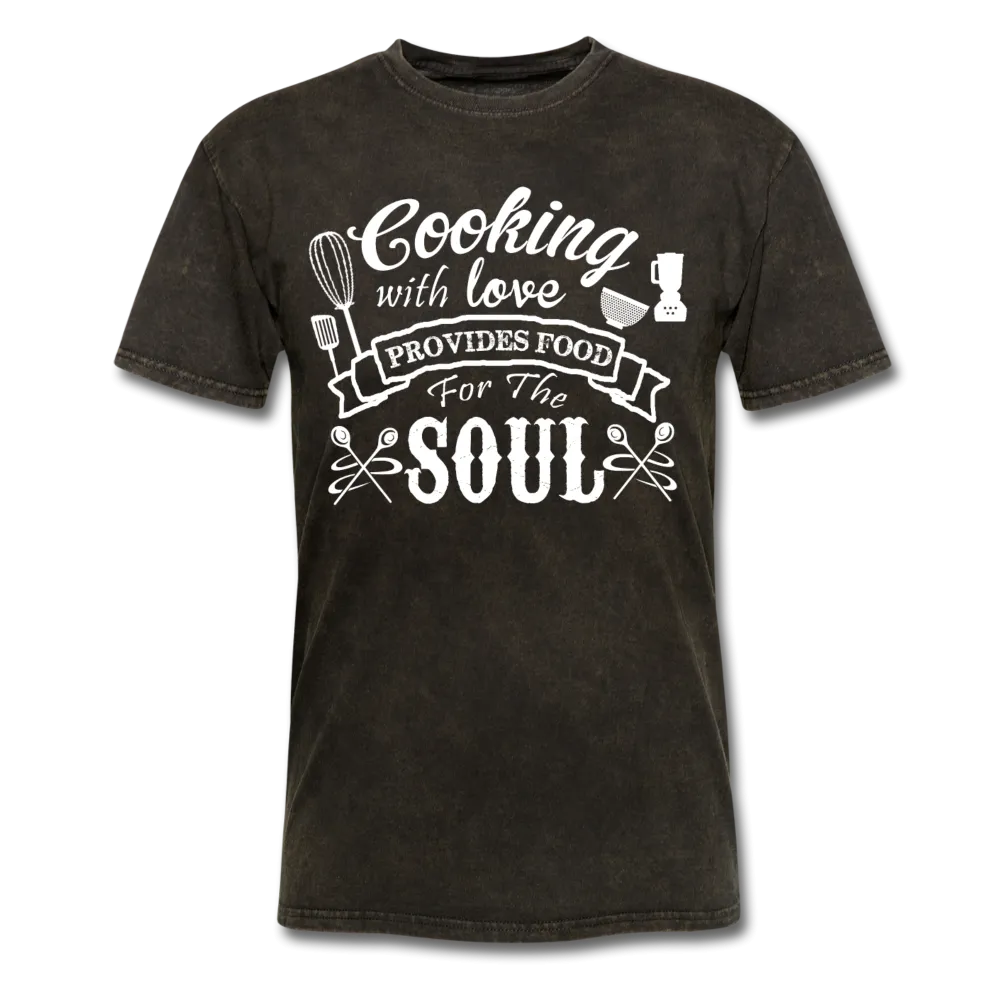 Cooking With Love Provides Food For The Soul Men's T-Shirt
