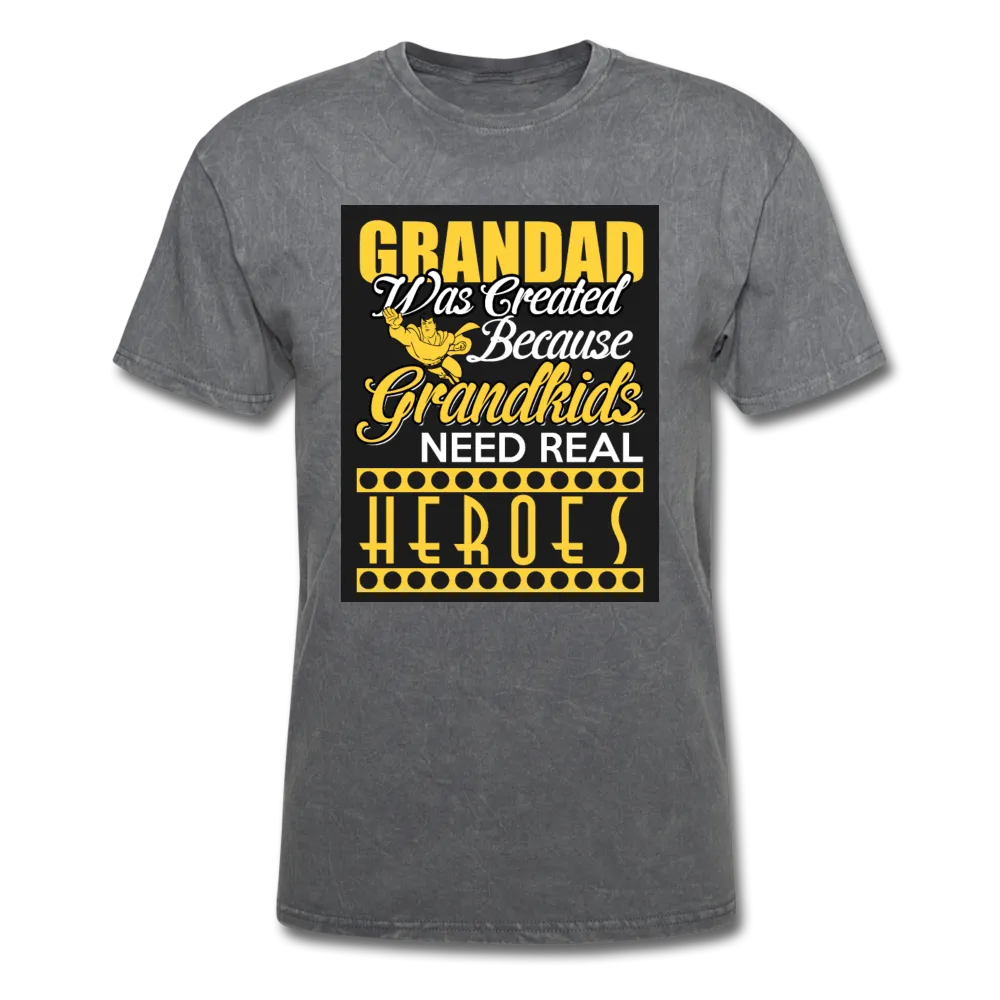Grandad Was Created Because Grandkids Need Real Heroes Men's T-Shirt