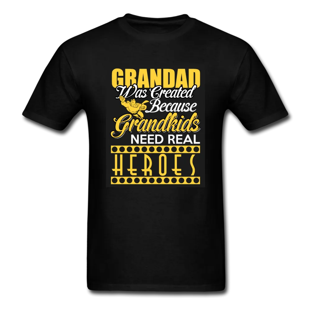 Grandad Was Created Because Grandkids Need Real Heroes Men's T-Shirt