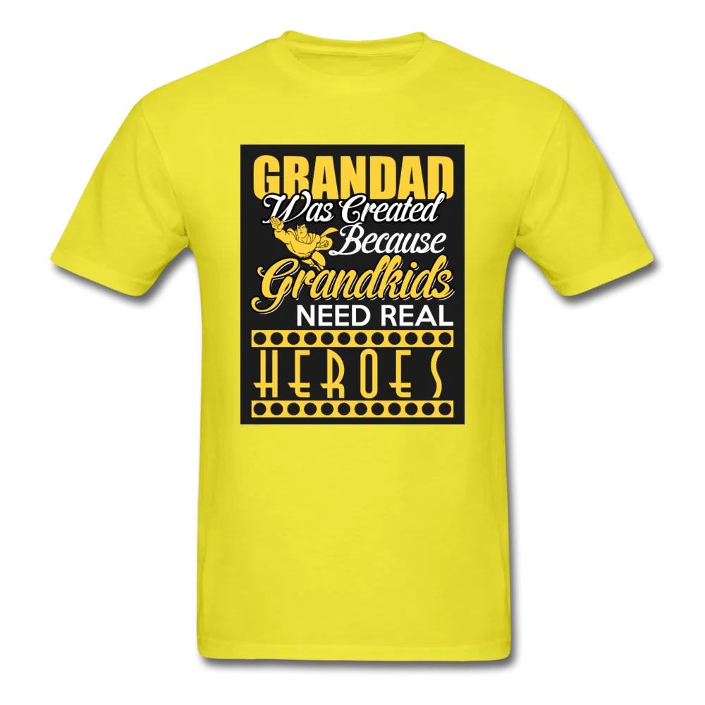 Grandad Was Created Because Grandkids Need Real Heroes Men's T-Shirt