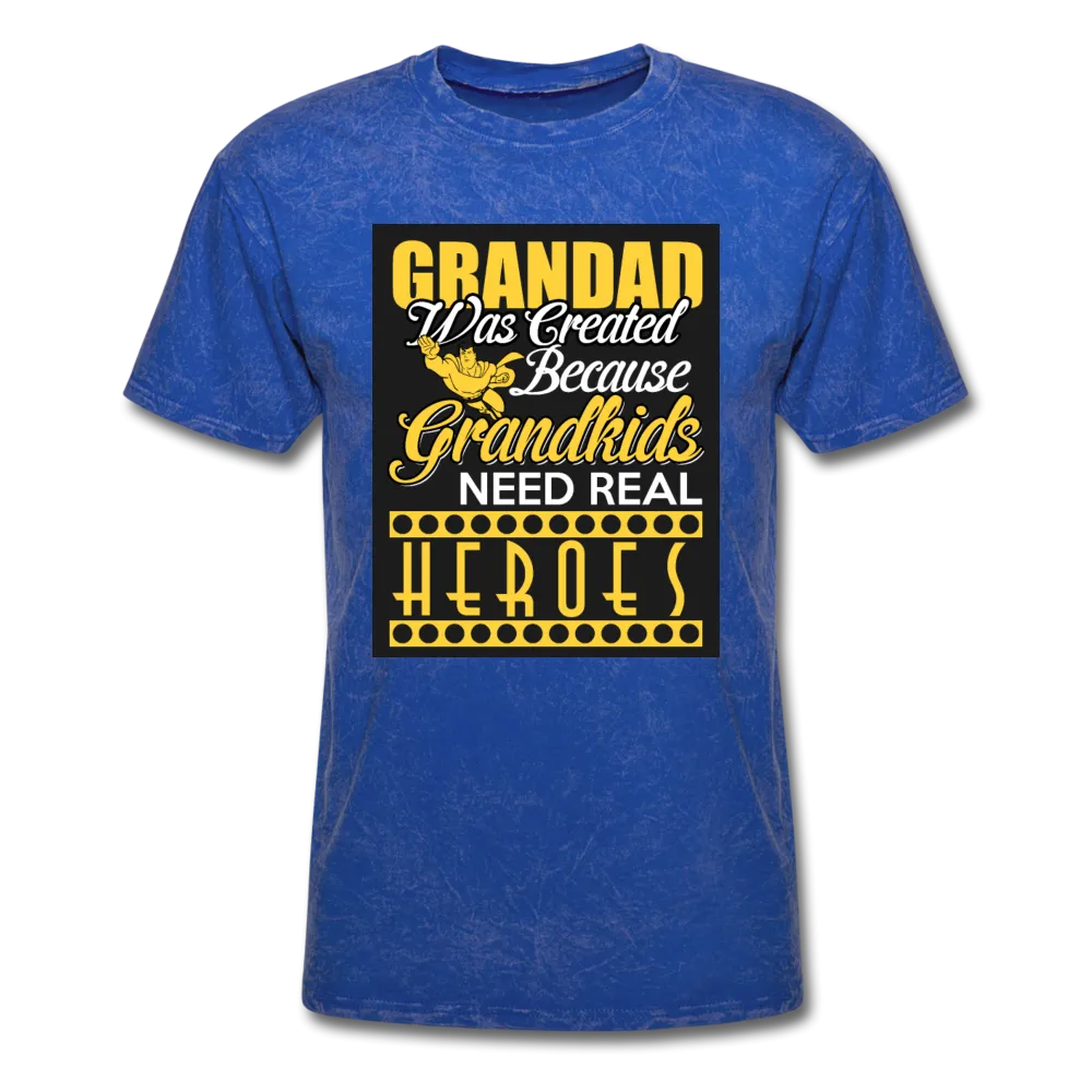 Grandad Was Created Because Grandkids Need Real Heroes Men's T-Shirt