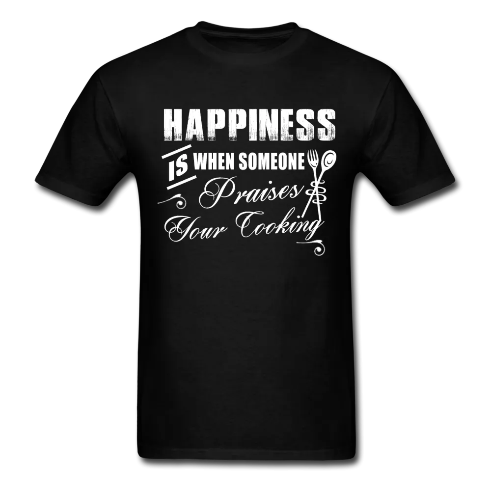 Happiness Is When Someone Praises Your Cooking Men's T-Shirt