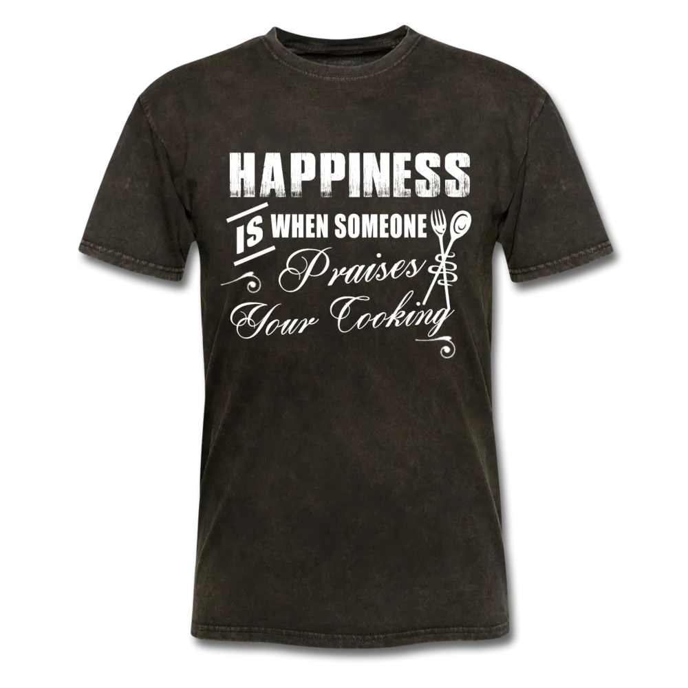 Happiness Is When Someone Praises Your Cooking Men's T-Shirt