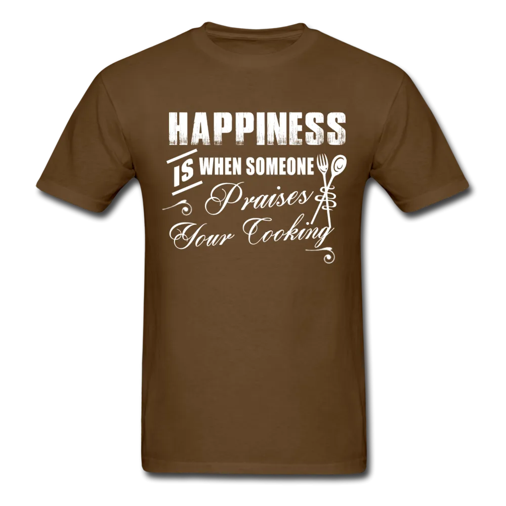 Happiness Is When Someone Praises Your Cooking Men's T-Shirt