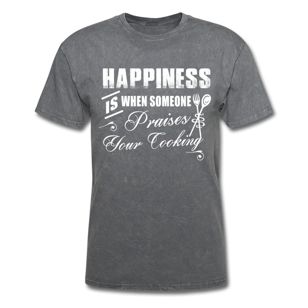Happiness Is When Someone Praises Your Cooking Men's T-Shirt