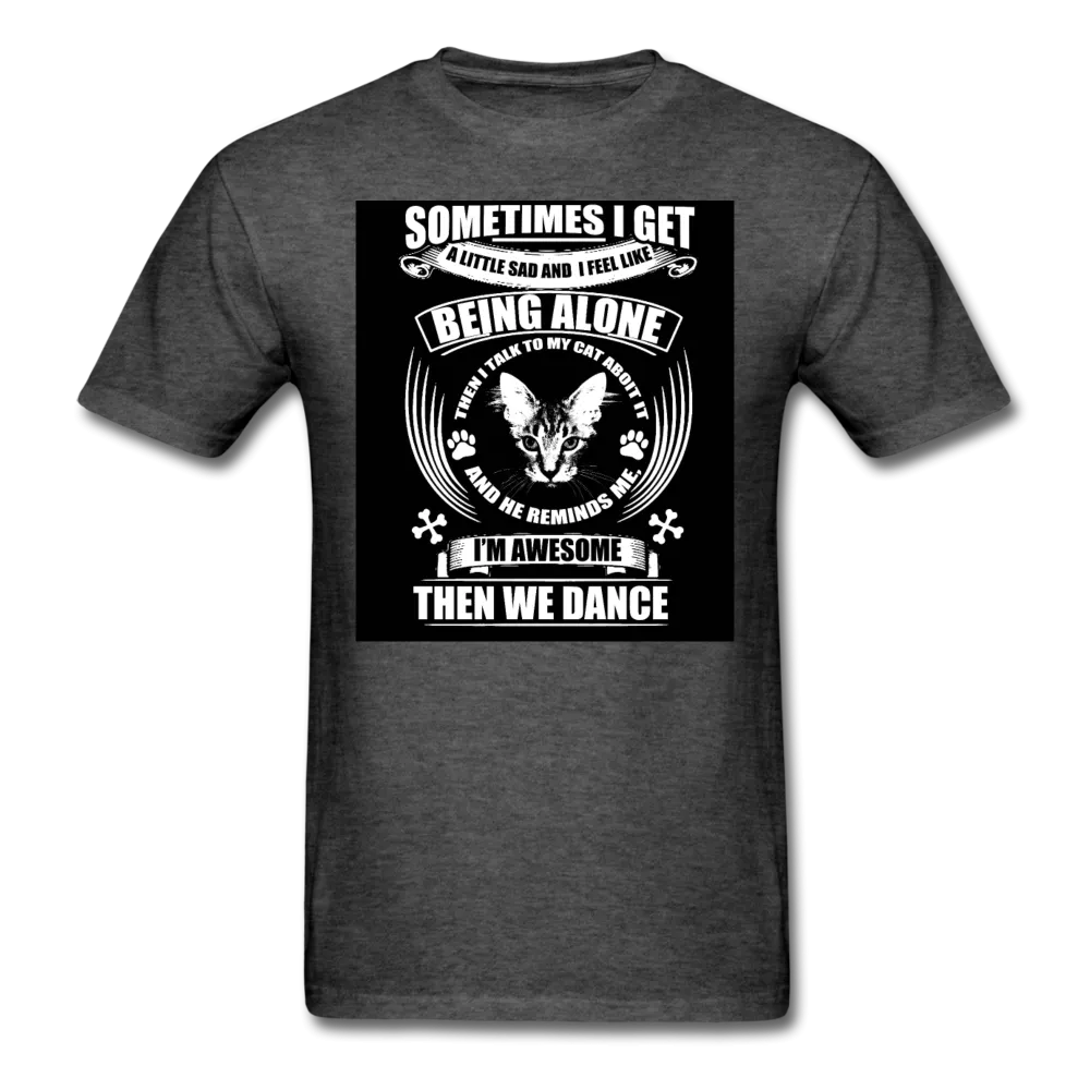 I Talk To My Cat About It Men's T-Shirt