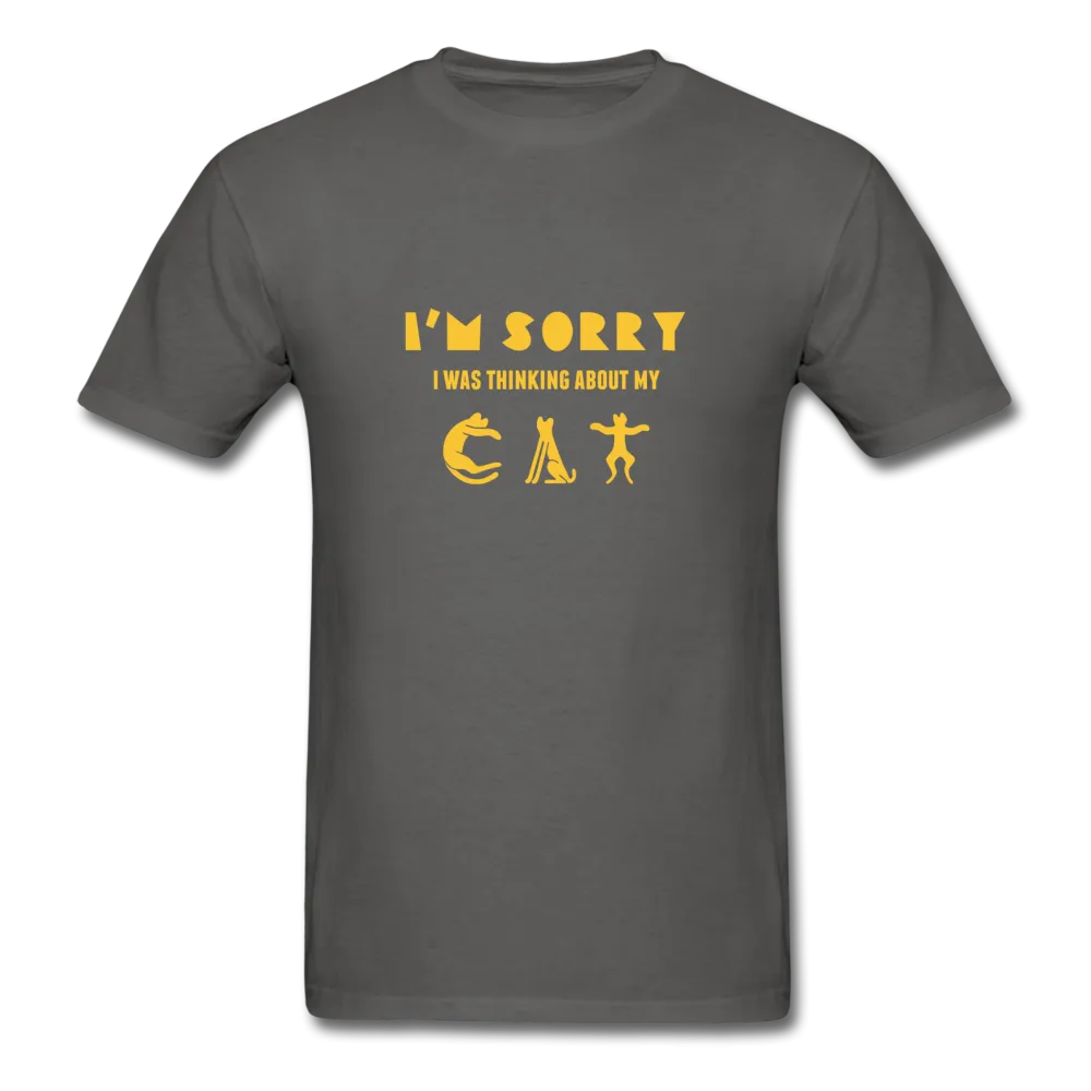 I'm Sorry I Was Thinking About My Cat Men's T-Shirt