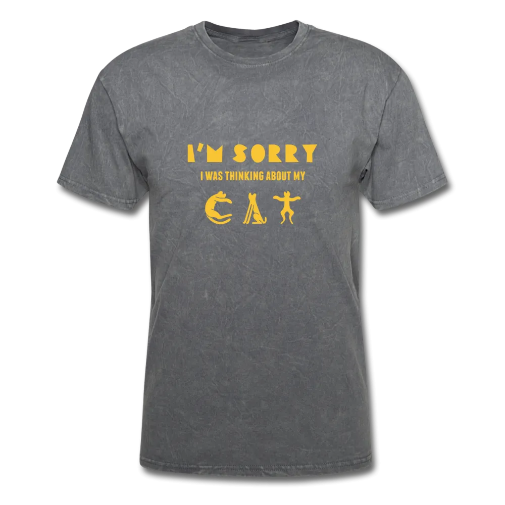 I'm Sorry I Was Thinking About My Cat Men's T-Shirt