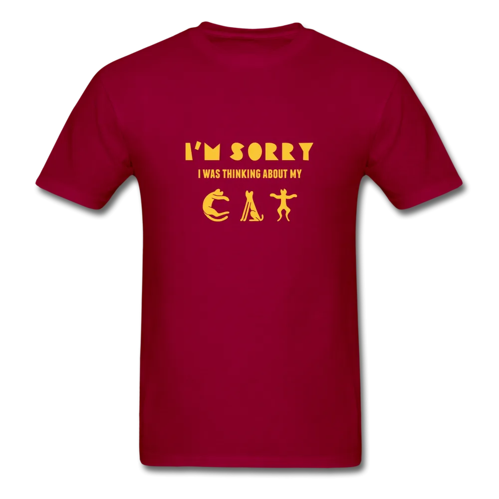 I'm Sorry I Was Thinking About My Cat Men's T-Shirt