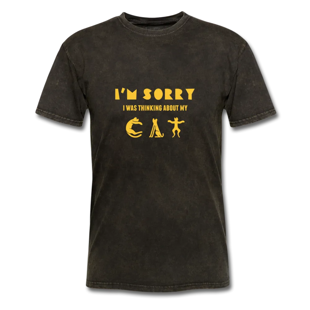 I'm Sorry I Was Thinking About My Cat Men's T-Shirt