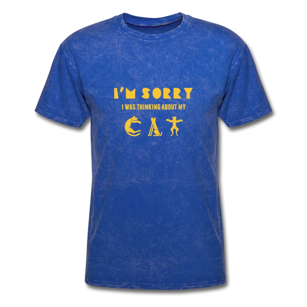 I'm Sorry I Was Thinking About My Cat Men's T-Shirt